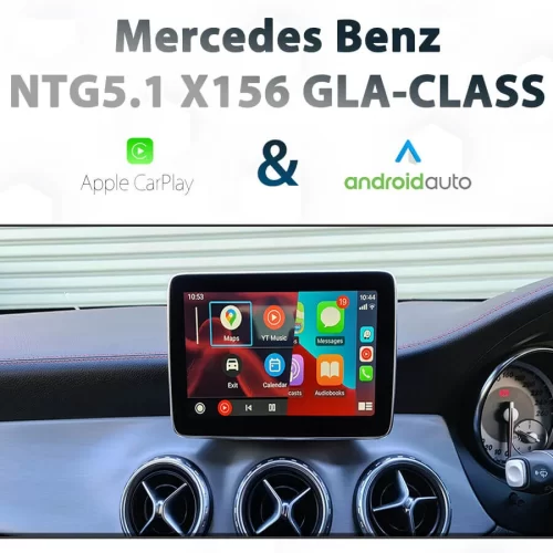 Mercedes Benz X156 GLA-Class NTG5.1 – Apple CarPlay & Android Auto Integration
