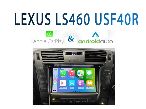 [2006-2011] Lexus LS460 USF40R – Apple CarPlay & Android Auto Integration