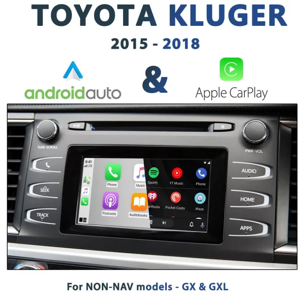 [2015-2019] Toyota Kluger GX / GXL – Apple CarPlay & Android Auto Integration