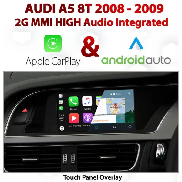 Audi A5 8T 2G MMI High [TOUCH] – Touch Overlay Apple CarPlay & Android Auto Integration
