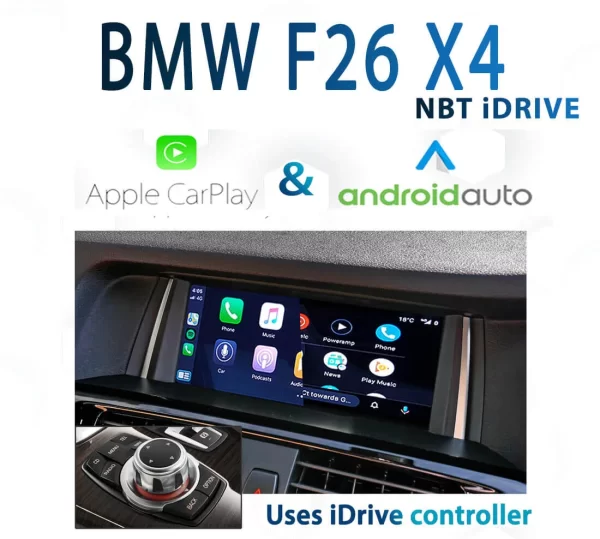 BMW F26 X4 – NBT iDrive Apple CarPlay & Android Auto Integration
