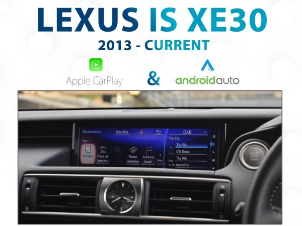 LEXUS IS XE30 – Apple CarPlay & Android Auto Integration