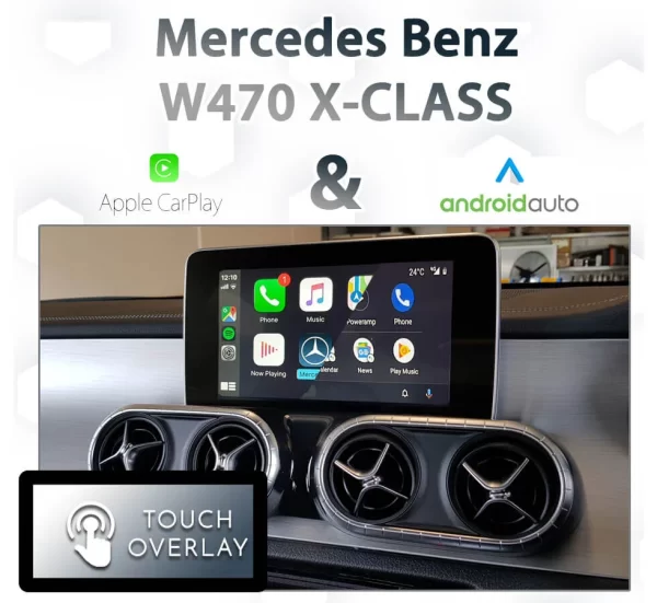 Mercedes Benz W470 X-Class NTG5 COMMAND – Touch overlay Apple CarPlay & Android Auto Integration